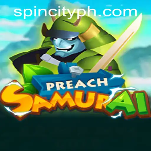 PreachSamurai: An Exciting Addition to Spin City Casino